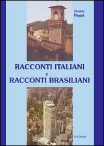 Racconti italiani e racconti brasiliani - Vivaldo Pagni