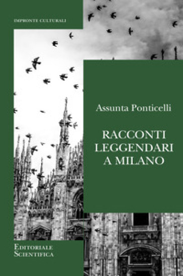 Racconti leggendari a Milano - Assunta Ponticelli