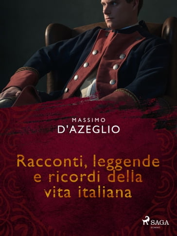 Racconti, leggende e ricordi della vita italiana - Massimo D
