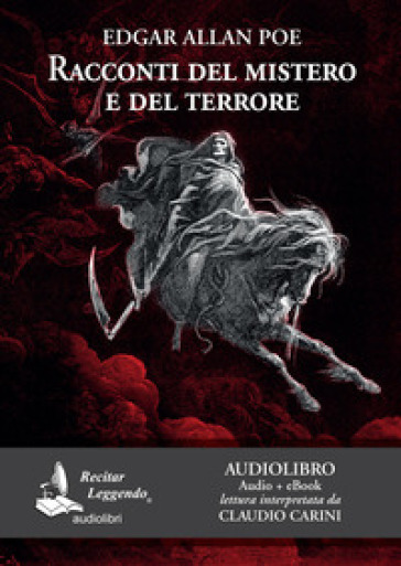 Racconti del mistero e del terrore. Audiolibro - Edgar Allan Poe