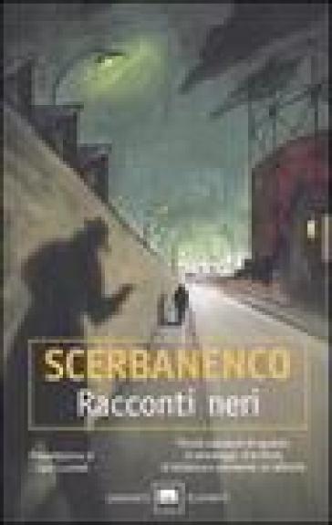 Racconti neri - Giorgio Scerbanenco