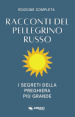 Racconti del pellegrino russo. I segreti della preghiera più grande