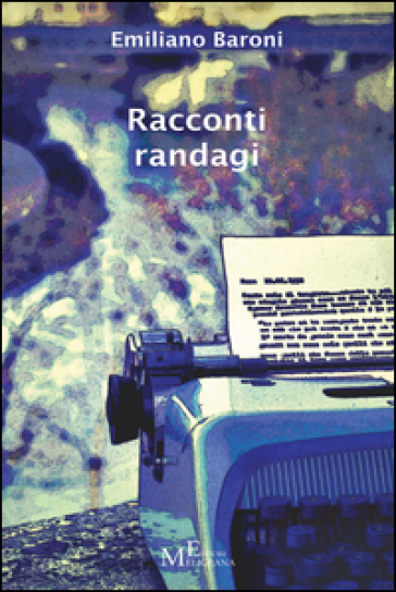 Racconti randagi - Emiliano Baroni