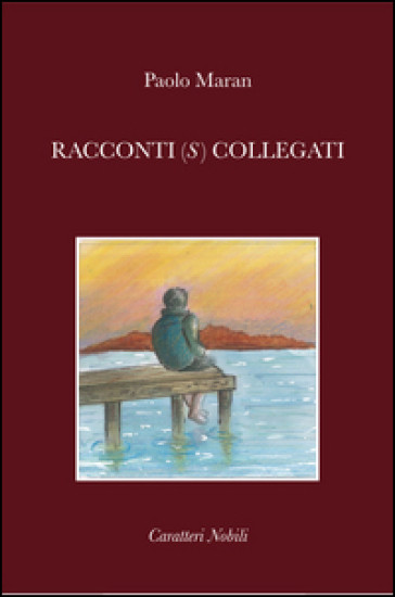 Racconti (s) collegati - Paolo Maran