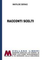 Racconti scelti. Ediz. per ipovedenti