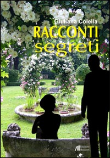 Racconti segreti - Giuliana Colella