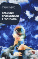 Racconti sperimentali e fantastici