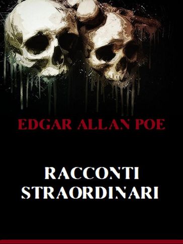 Racconti straordinari - Edgar Allan Poe
