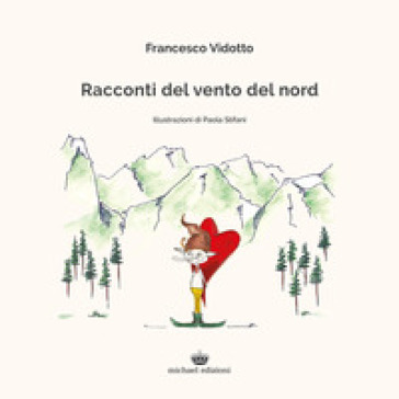 Racconti del vento del nord. Ediz. illustrata - Francesco Vidotto