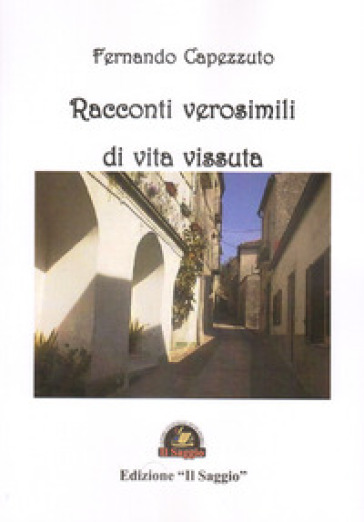 Racconti verosimili di vita vissuta - Fernando Capezzuto