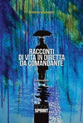 Racconti di vita in diretta da comandante