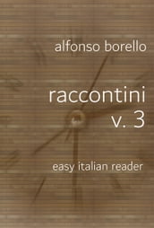Raccontini Volume 3: Easy Italian Reader