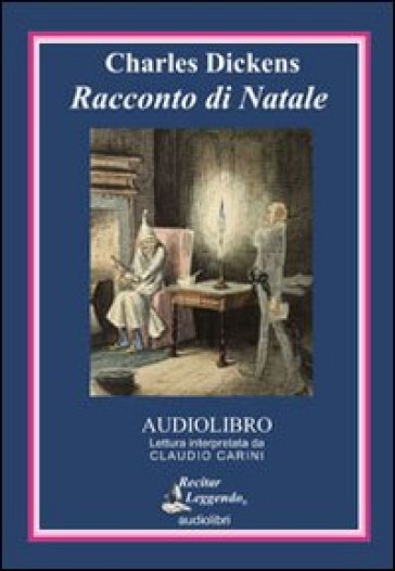 Racconto di Natale. Audiolibro. CD Audio - Charles Dickens