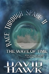 Race Through Space II: The Wave of Time