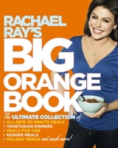 Rachael Ray s Big Orange Book