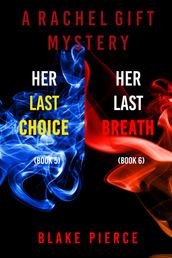 A Rachel Gift FBI Suspense Thriller Bundle: Her Last Choice (#5) and Her Last Breath (#6)