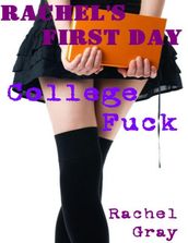 Rachel s First Day College Fuck
