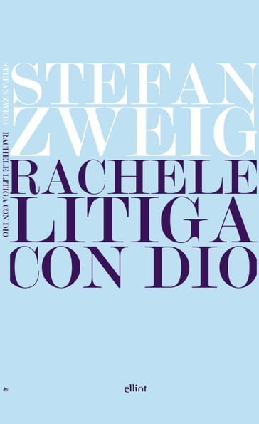 Rachele litiga con Dio - Stefan Zweig