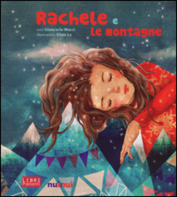 Rachele e le montagne. Libro sonoro e pop-up - Giancarlo Macrì - Le Khoa