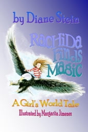 Rachida Finds Magic: A Girl s World Tale