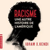 Racisme : une autre histoire de l Amérique