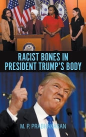 Racist Bones in President Trump s Body