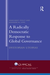 A Radically Democratic Response to Global Governance