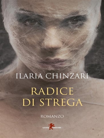 Radice di strega - Ilaria Chinzari