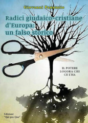 Radici giudaico-cristiane d Europa: un falso storico