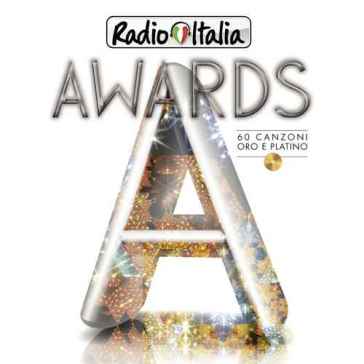 Radio italia awards - AA.VV. Artisti Vari