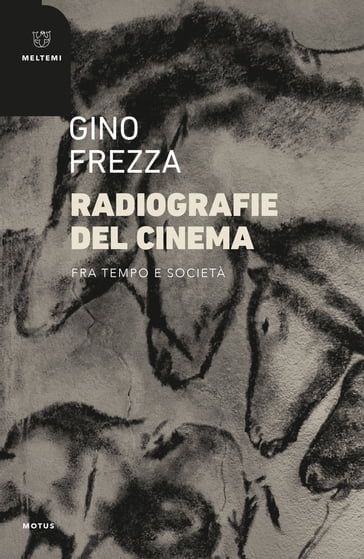 Radiografie del cinema - Gino Frezza