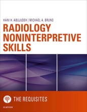 Radiology Noninterpretive Skills: The Requisites eBook