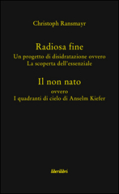 Radiosa fine. Il non nato