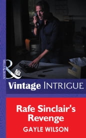 Rafe Sinclair s Revenge (Mills & Boon Intrigue)