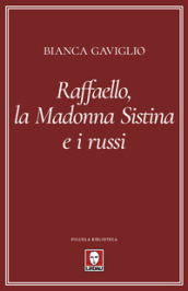 Raffaello, la Madonna Sistina e i russi