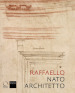 Raffaello nato architetto