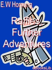 Raffles, Further Adventures
