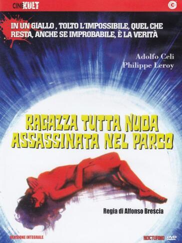Ragazza Tutta Nuda Assassinata Nel Parco - Alfonso Brescia