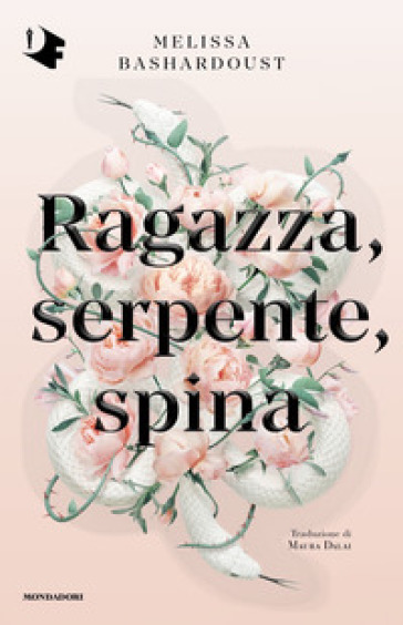 Ragazza, serpente, spina - Melissa Bashardoust