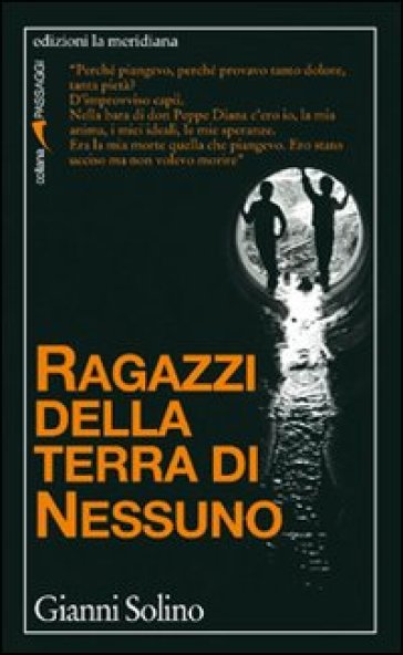 Ragazzi della terra di nessuno - Gianni Solino