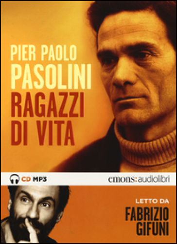 Ragazzi di vita letto da Fabrizio Gifuni. Audiolibro. CD Audio formato MP3. Ediz. integrale - Pier Paolo Pasolini