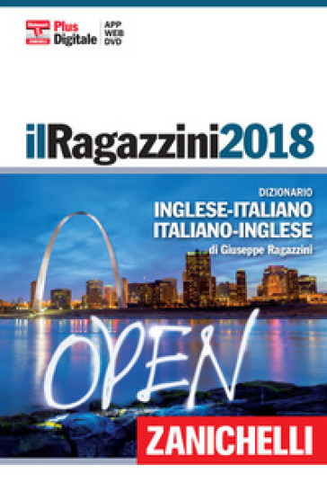 Il Ragazzini 2018. Dizionario inglese-italiano, italiano-inglese. Plus digitale. Con Contenuto digitale (fornito elettronicamente). Con DVD-ROM - Giuseppe Ragazzini