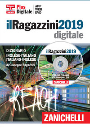 Il Ragazzini 2019. Dizionario inglese-italiano, italiano-inglese. Plus digitale. DVD-ROM. Con Contenuto digitale (fornito elettronicamente) - Giuseppe Ragazzini