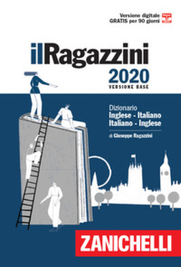 Il Ragazzini 2020. Dizionario inglese-italiano, italiano-inglese. Con Contenuto digitale (fornito elettronicamente) - Giuseppe Ragazzini