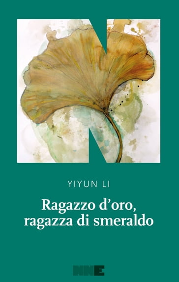 Ragazzo d'oro, ragazza di smeraldo - Yiyun Li