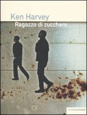 Ragazzo di zucchero - Ken Harvey