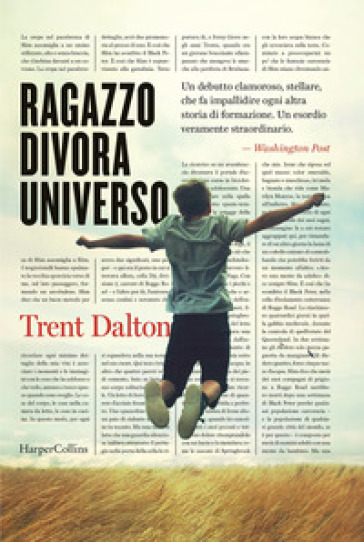 Ragazzo divora universo - Trent Dalton