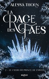 La Rage des faes, T2 : Le Coeur du prince de l hiver