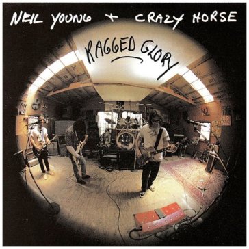 Ragged glory - Neil Young