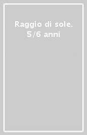 Raggio di sole. 5/6 anni